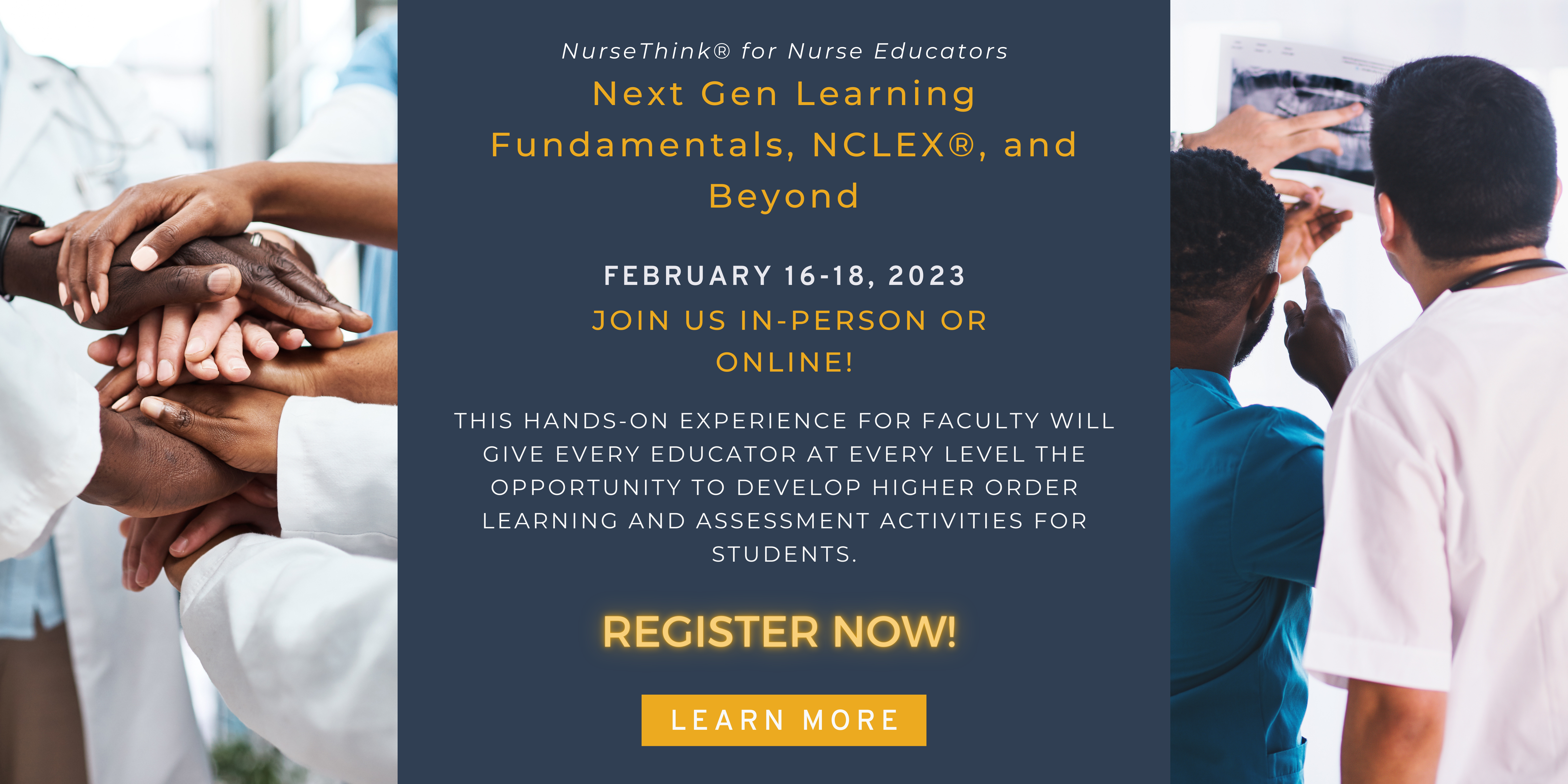 Next Gen Learning Fudnamentals, NCLEX, and Beyond; February 16-18, 2023; Join Us In-Person or Online!